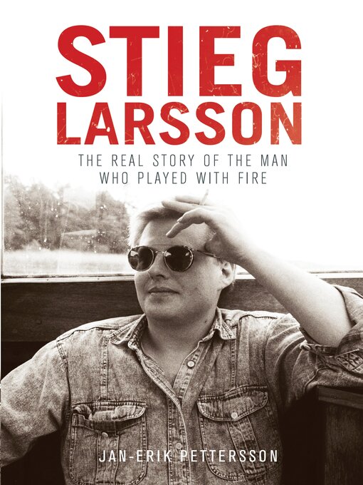 Title details for Stieg Larsson by Jan-Erik Pettersson - Available